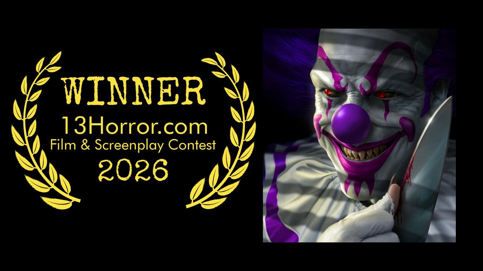 Winner, 13Horror.com Film and Screenplay Contest, 2026